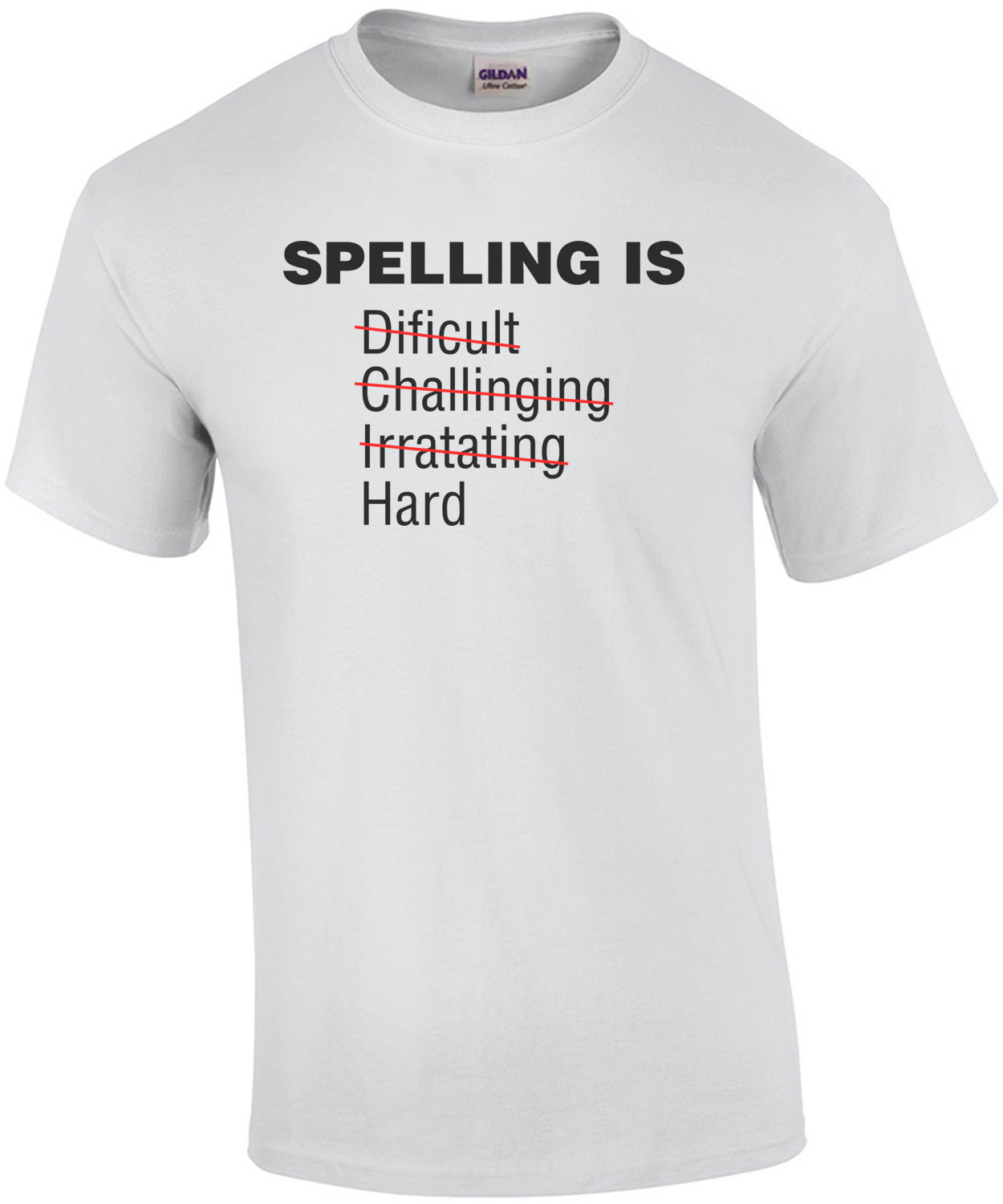 Spelling Is Dificult... - Funny Shirt
