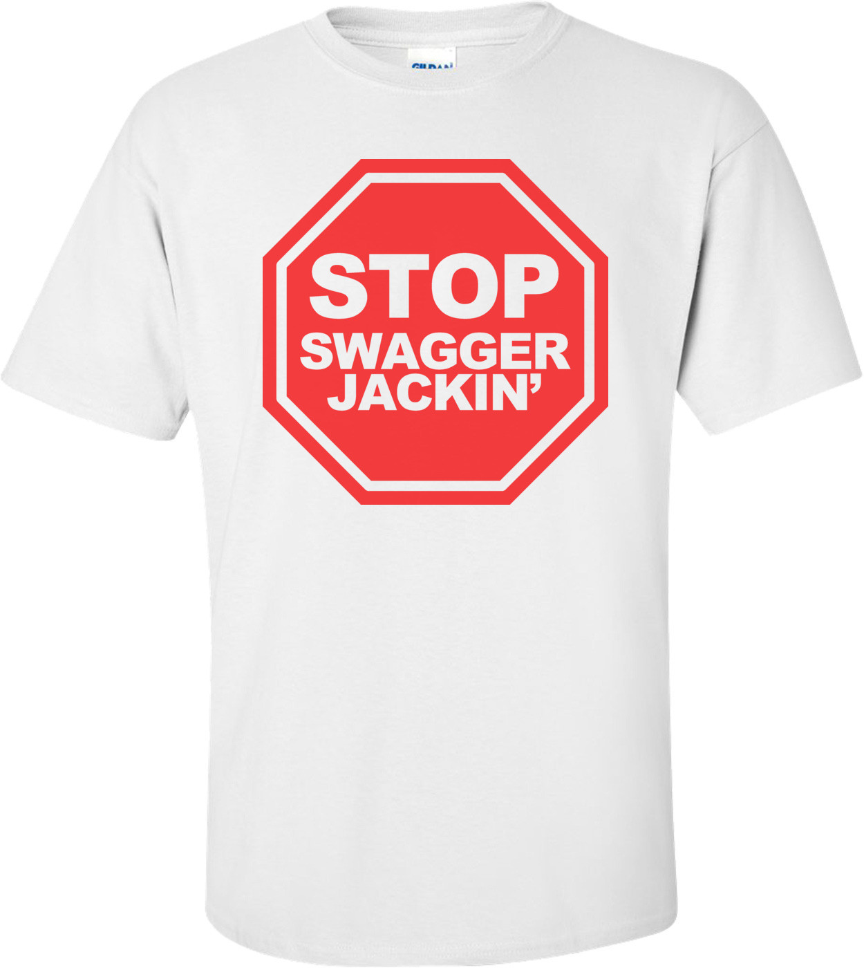 Stop Swagger Jackin' Funny Shirt