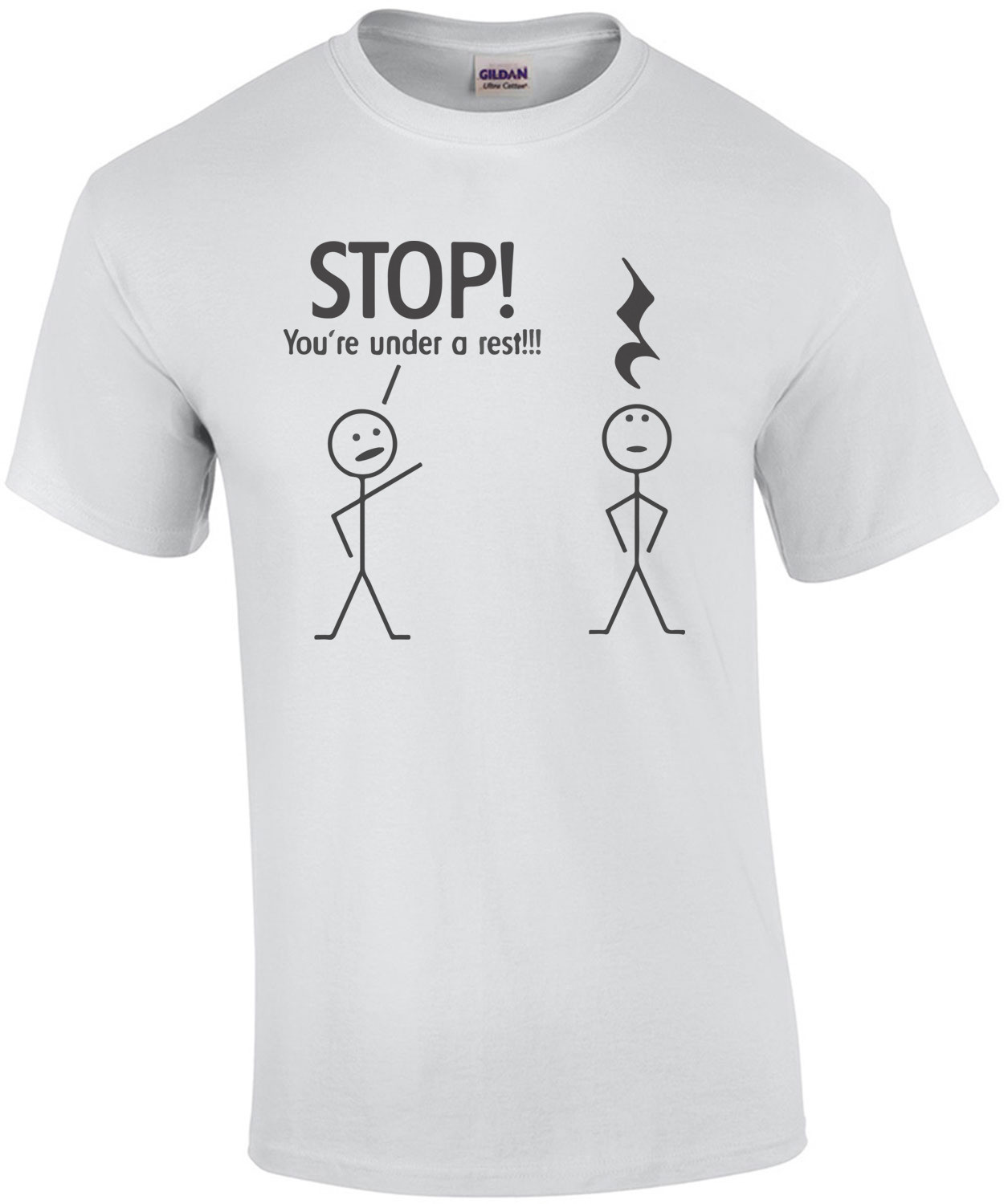 Stop! You're under a rest! Pun T-Shirt