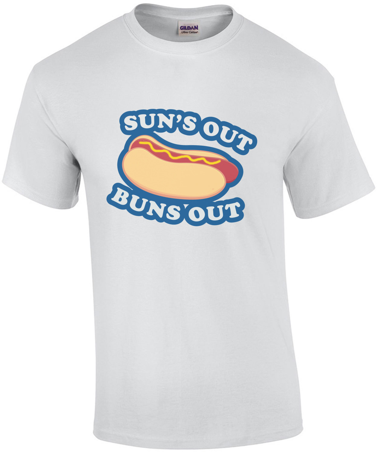 Sun's Out Buns Out - Funny T-Shirt