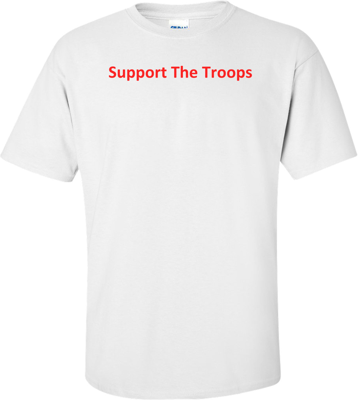 Support The Troops T-Shirt