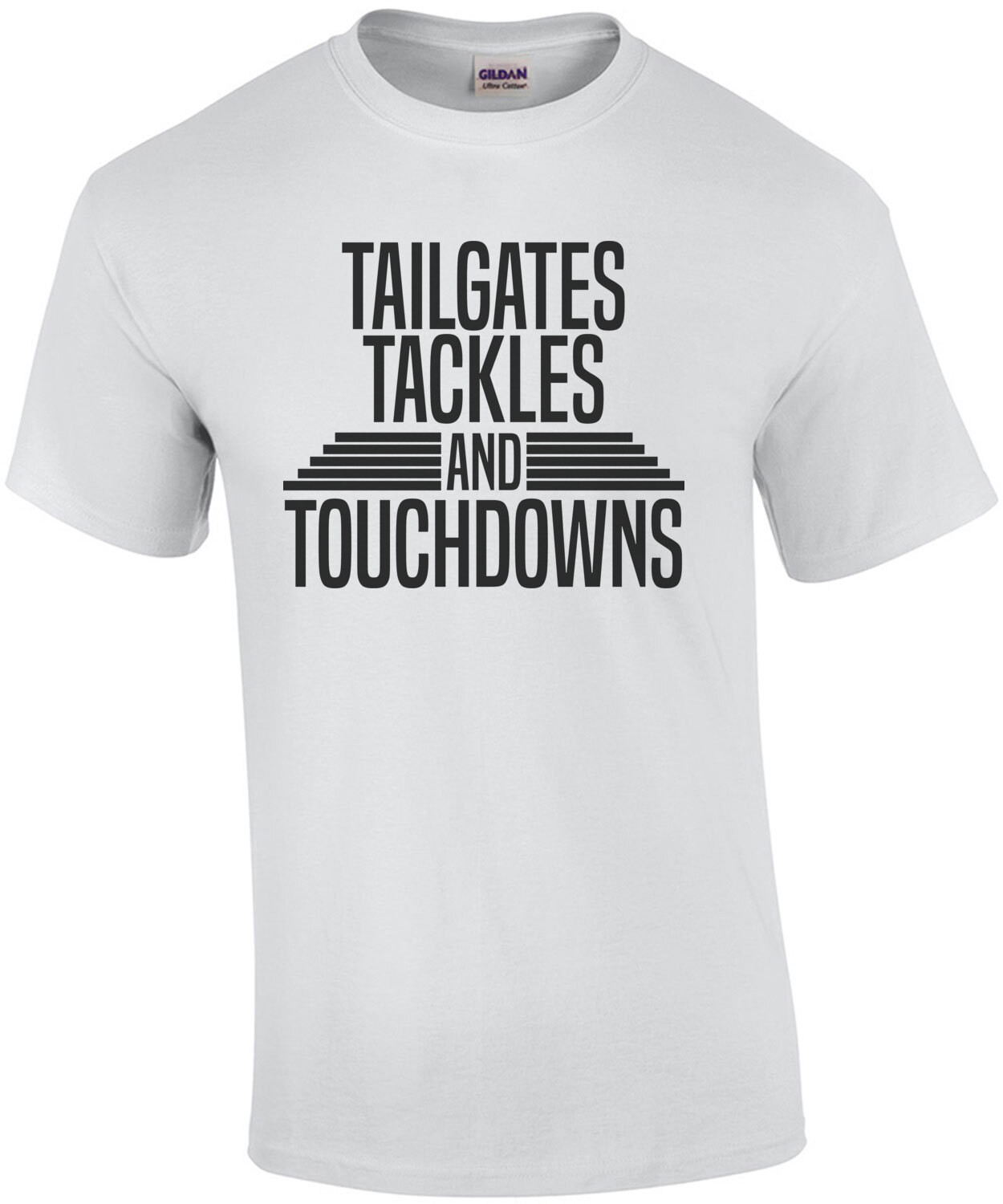 Tailgates Tackles and Touchdowns - football sports t-shirt