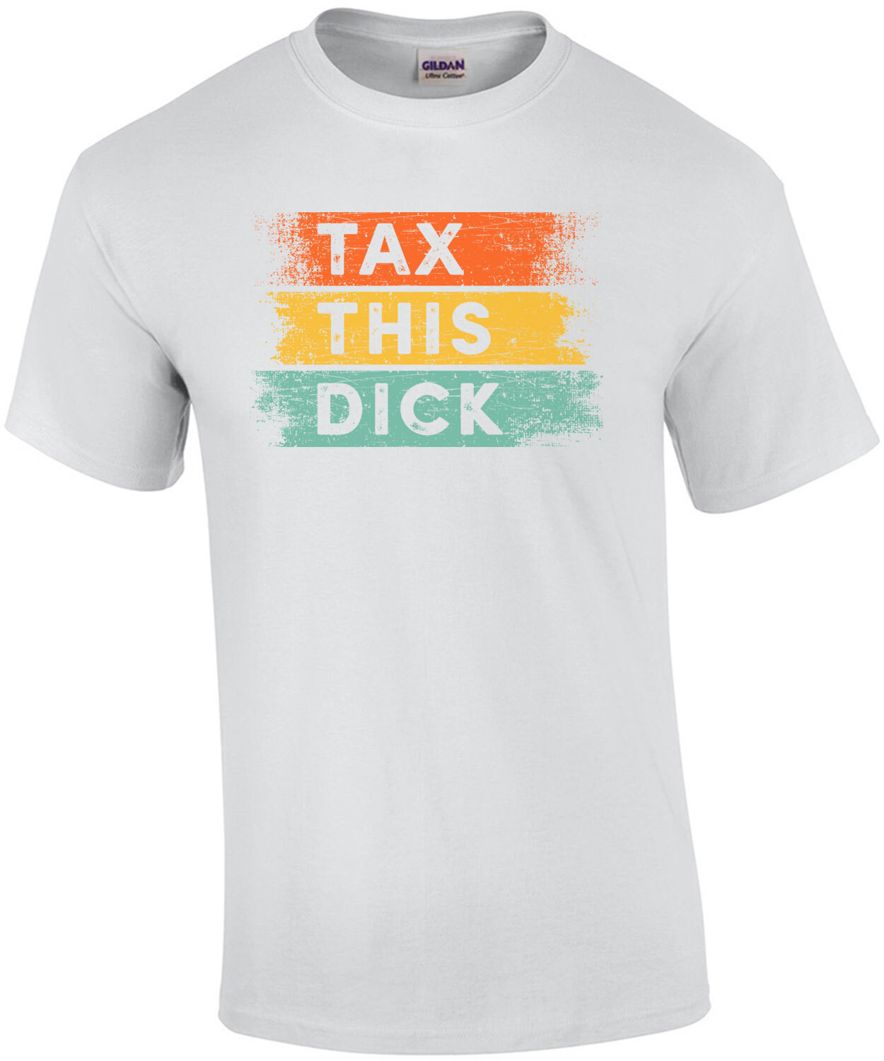 Tax This Dick Funny Offensive Shirt
