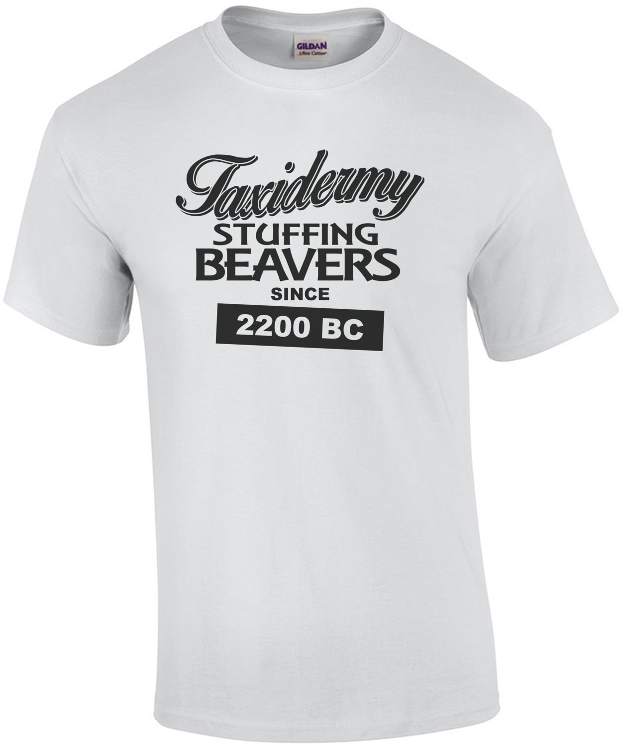 Taxidermy Stuffing Beaver Since 2200 Bc T-Shirt