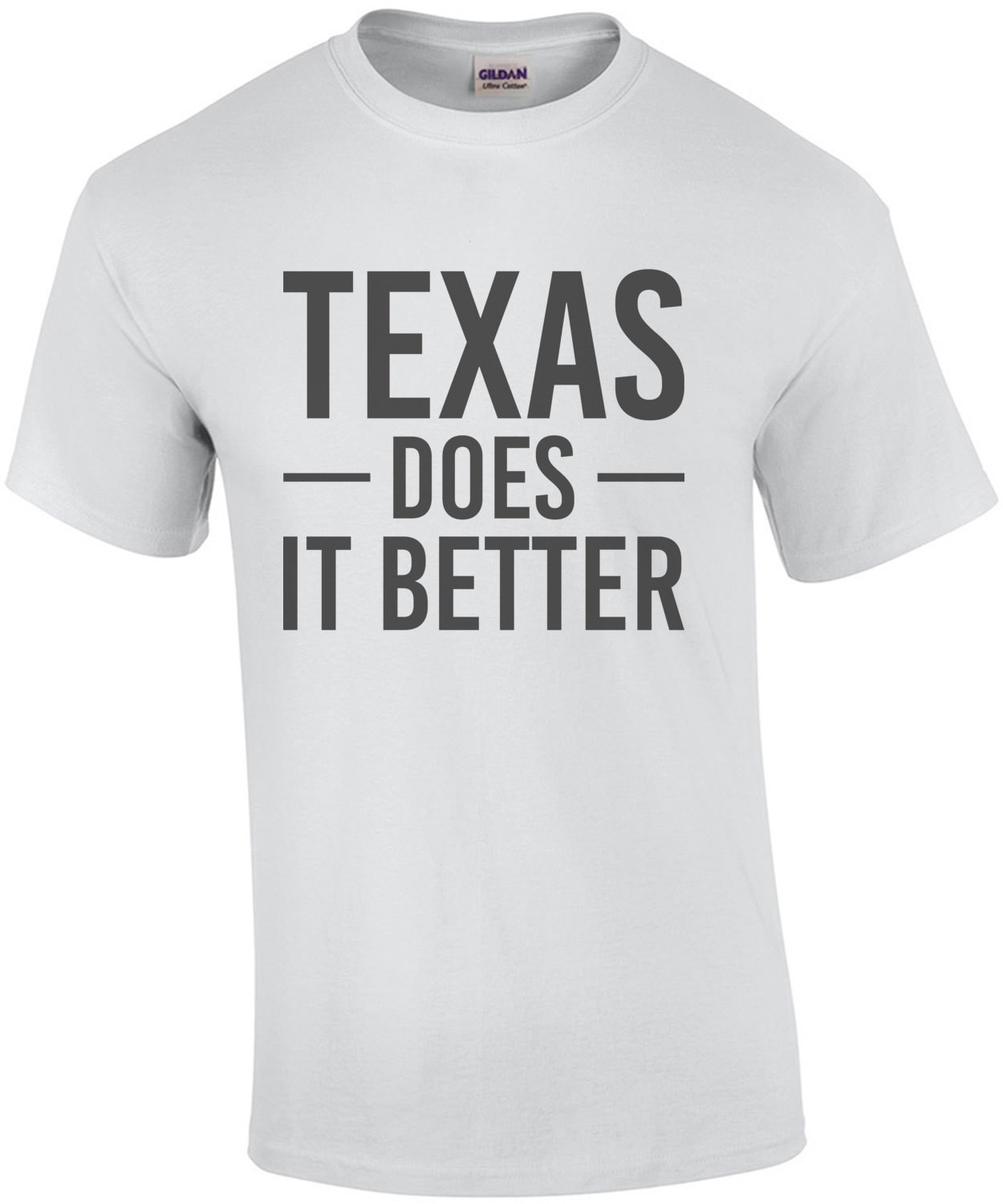 Texas Does it better - Texas T-Shirt