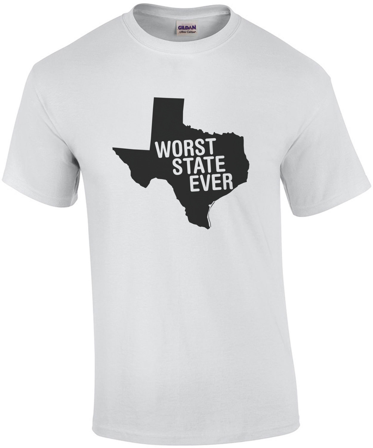 Texas Worst State Ever - Funny Texas T-Shirt