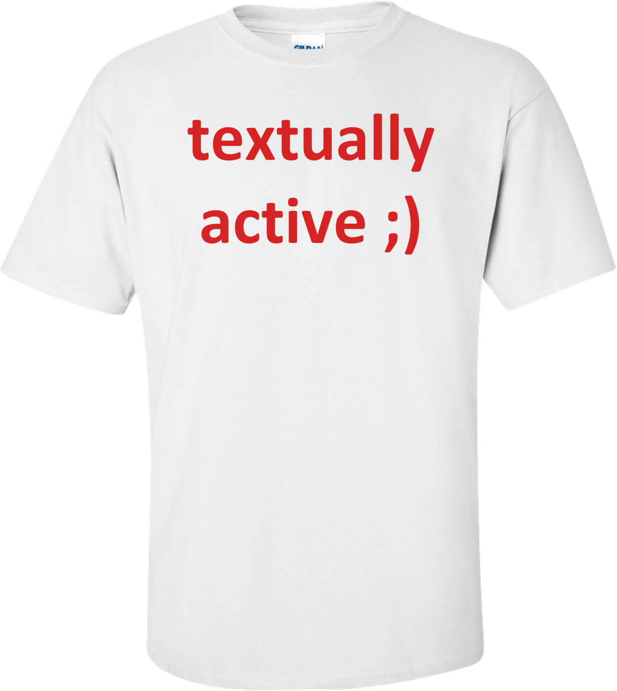textually active ;) Shirt