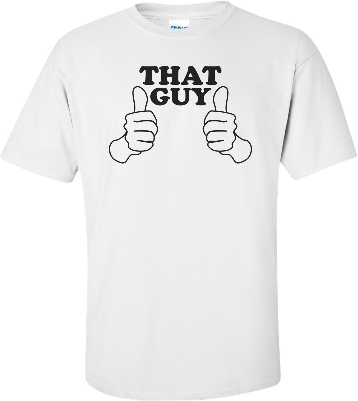 That Guy Shirt