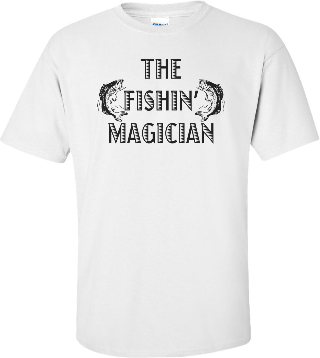 The Fishin' Magician Funny T-shirt