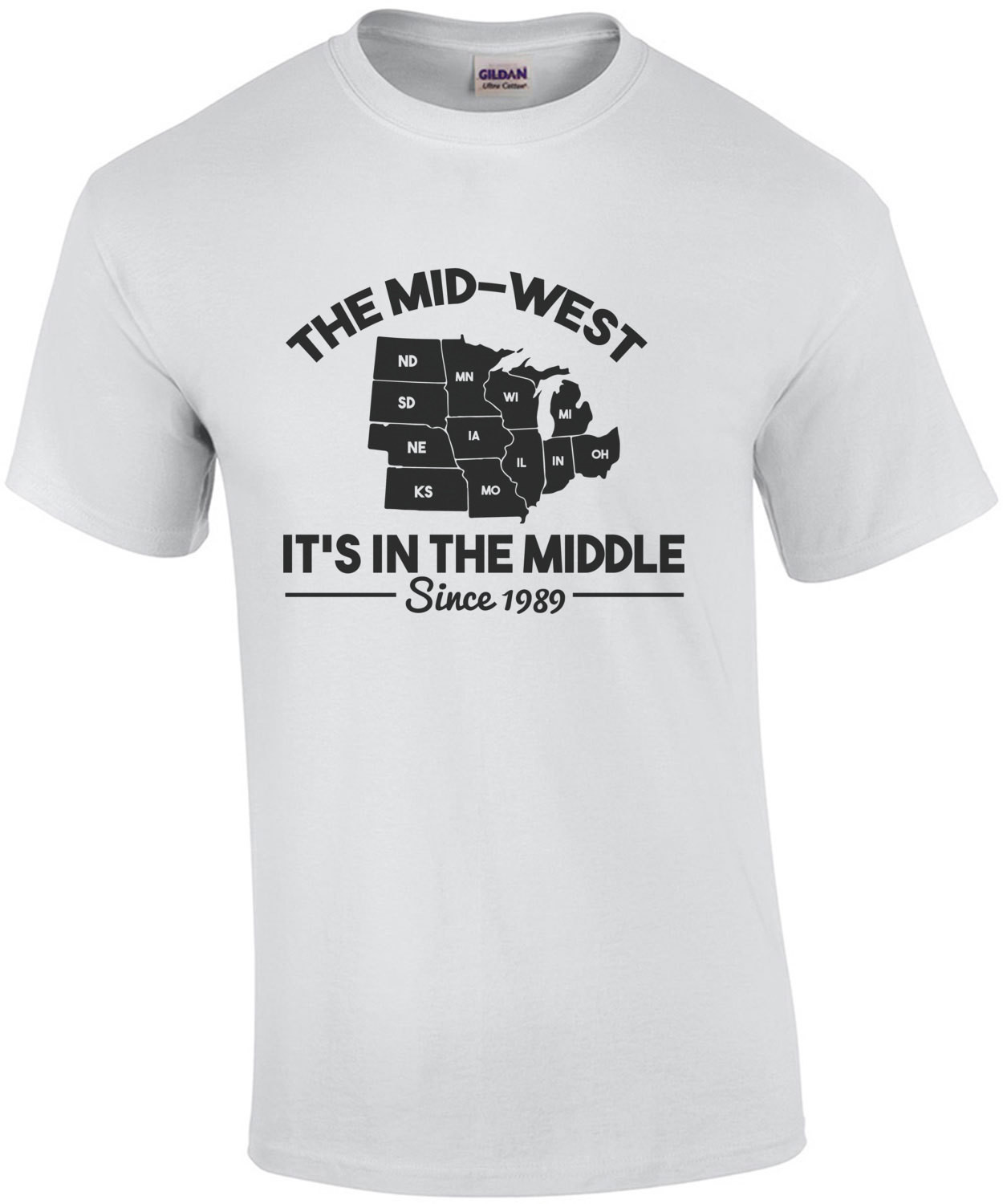 The mid-west it's in the middle since 1989 - Minnesota T-Shirt