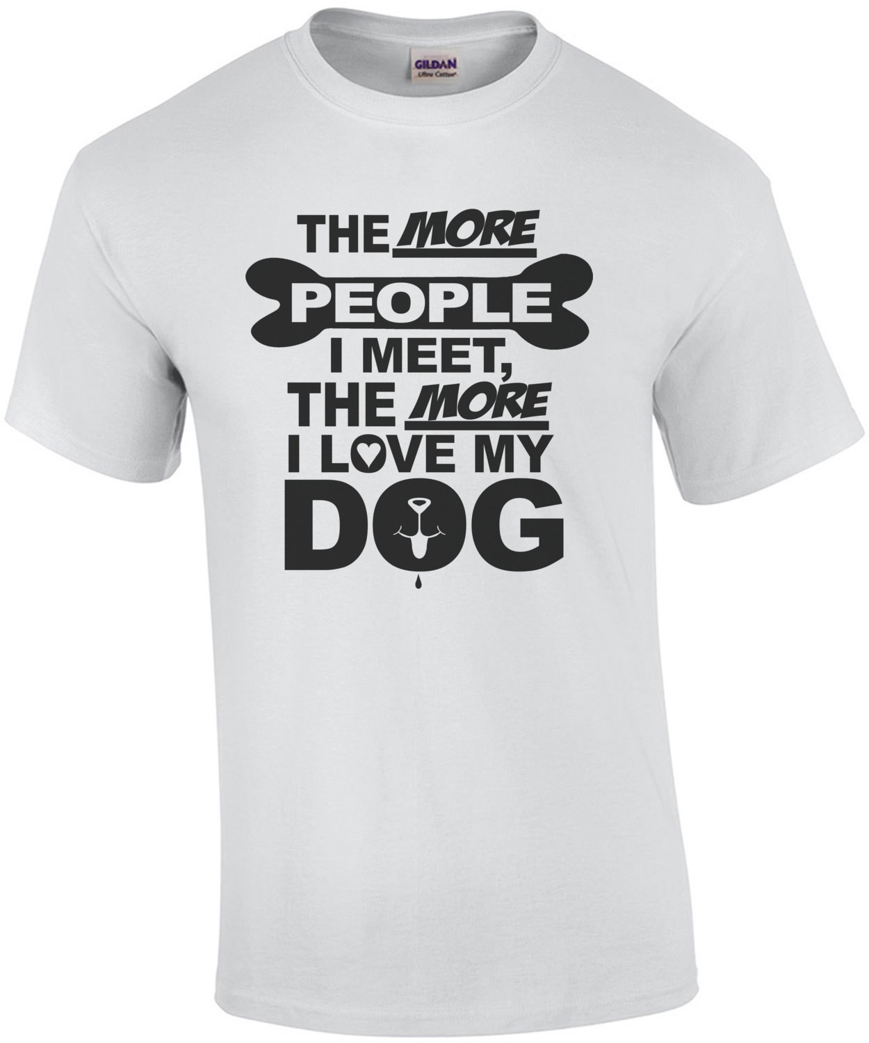 The More People I Meet The More I Love My Dog T-Shirt