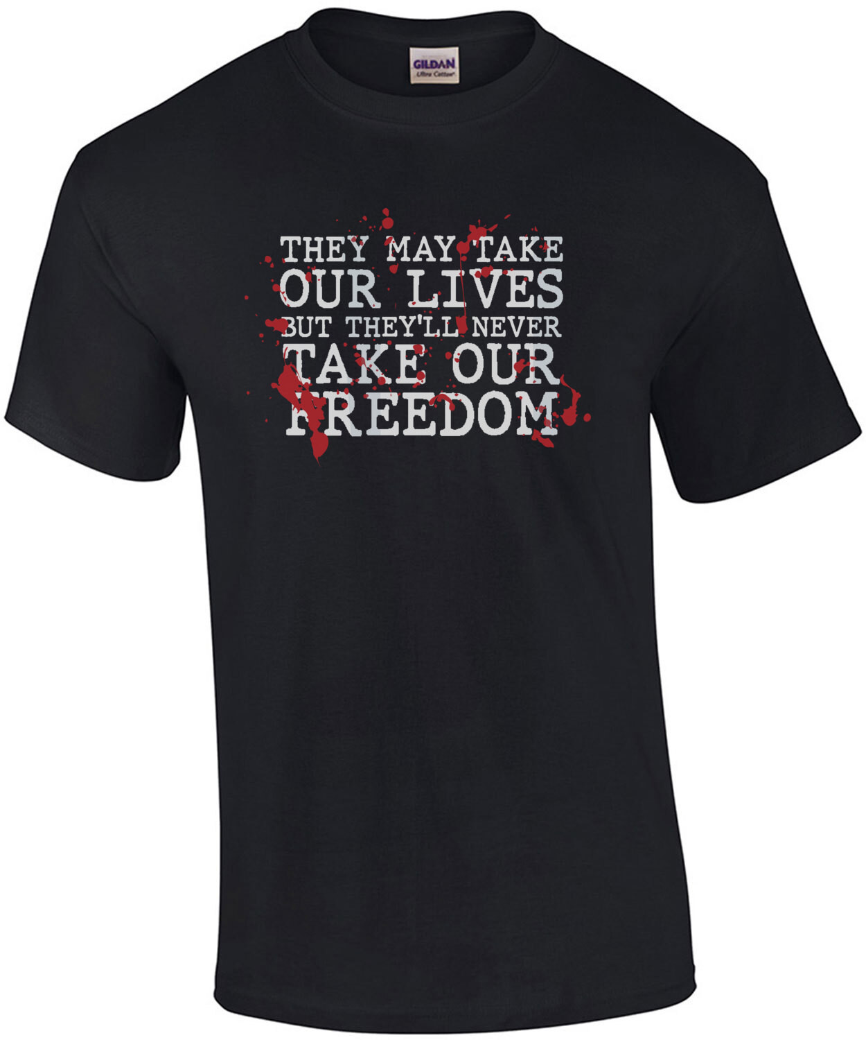 They may take our lives but they'll never take our freedom - Braveheart - 90's T-Shirt