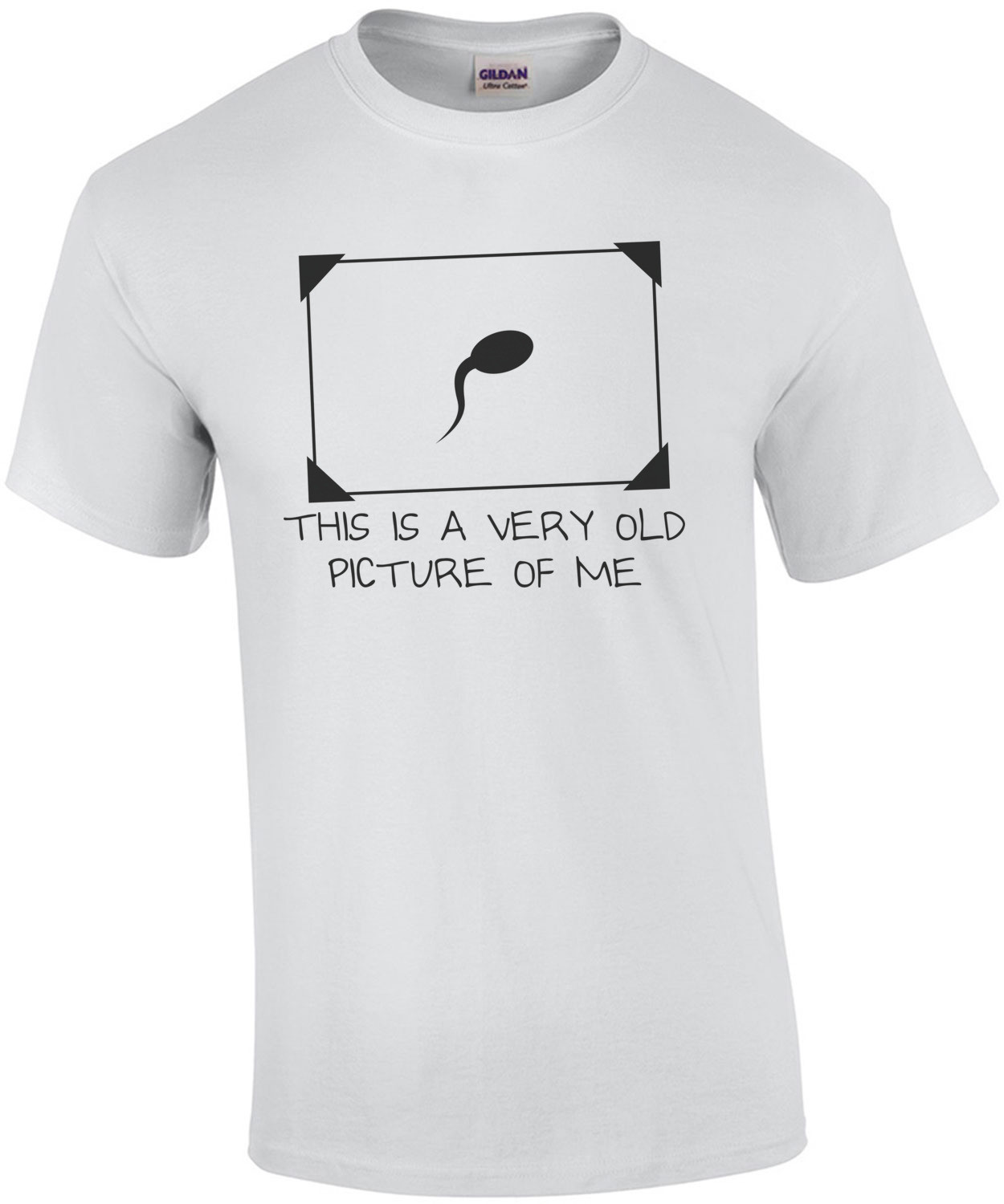 This Is a Very Old Picture Of Me Sperm T-Shirt