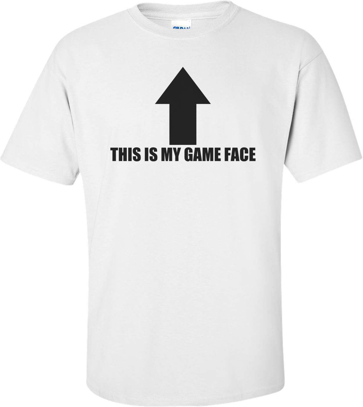 This Is My Game Face Shirt