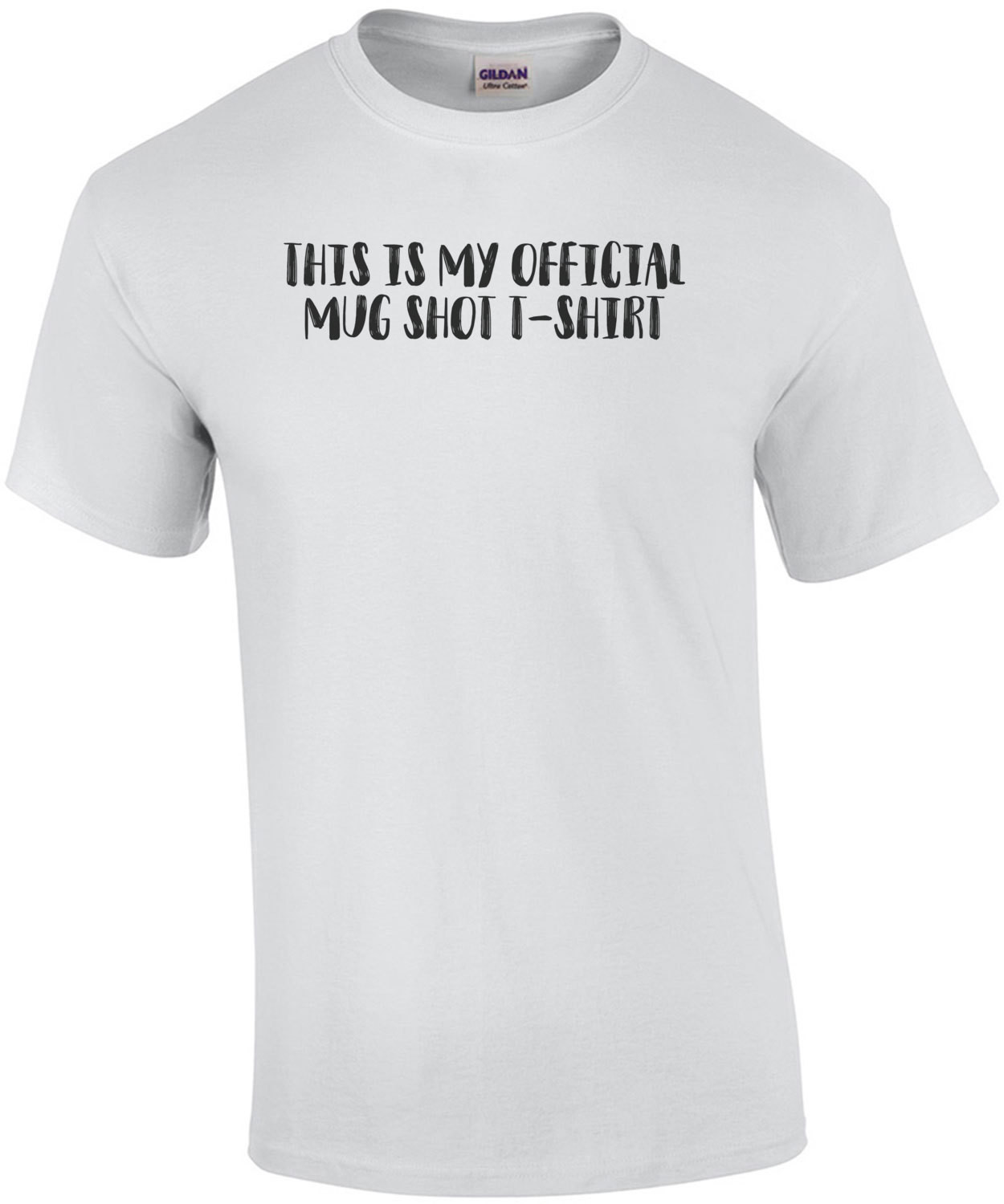 This Is My Official Mug Shot T Shirt T-Shirt