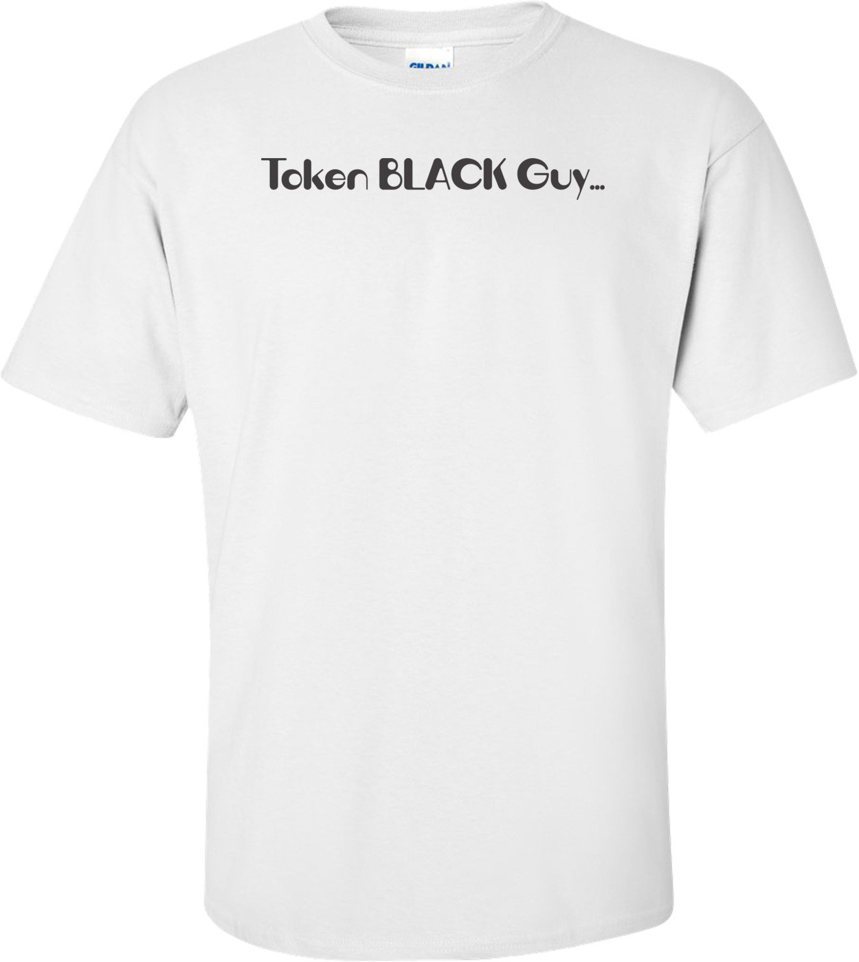 Token Black Guy T-shirt