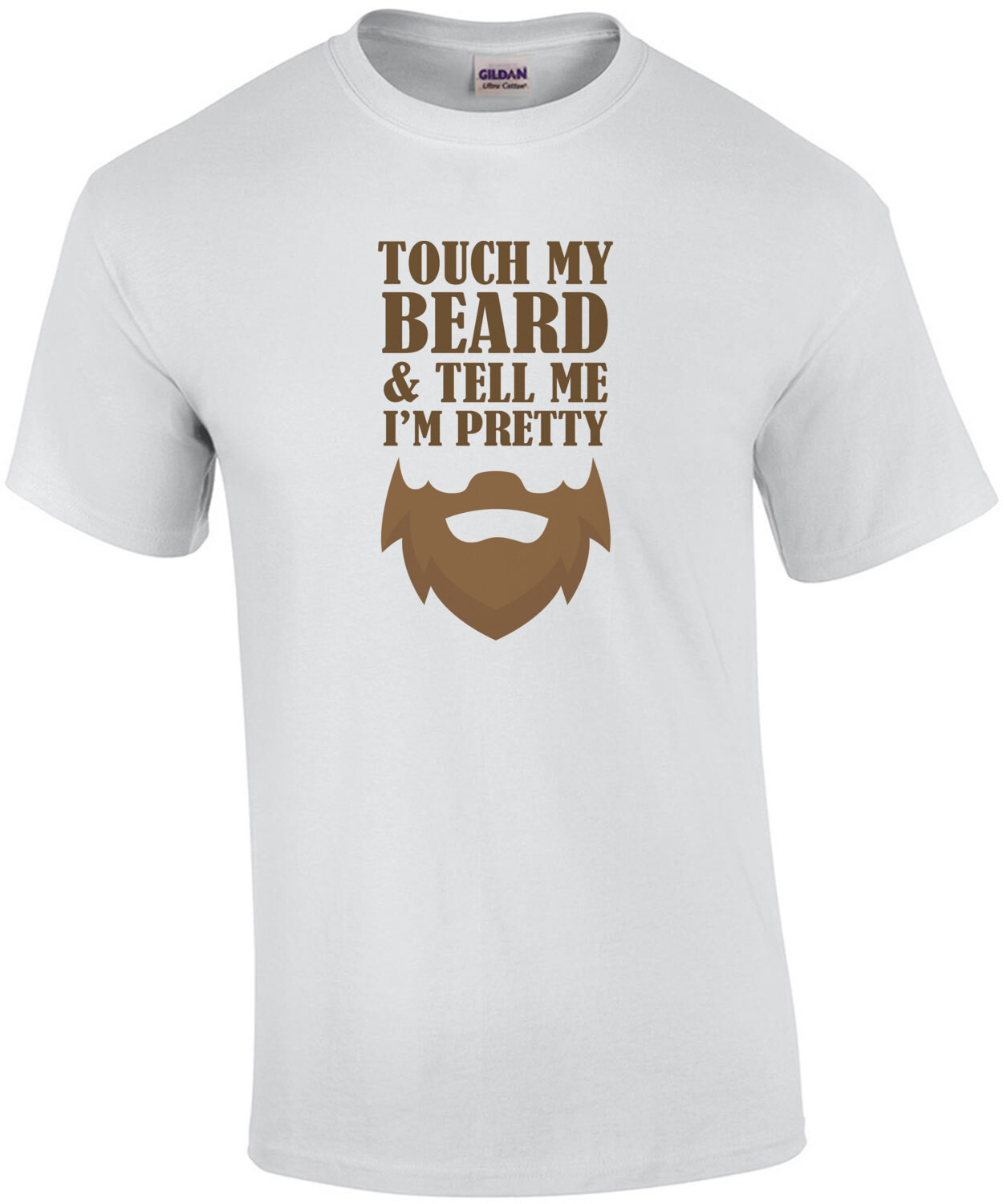 Touch my beard and tell me I'm pretty - funny beard t-shirt