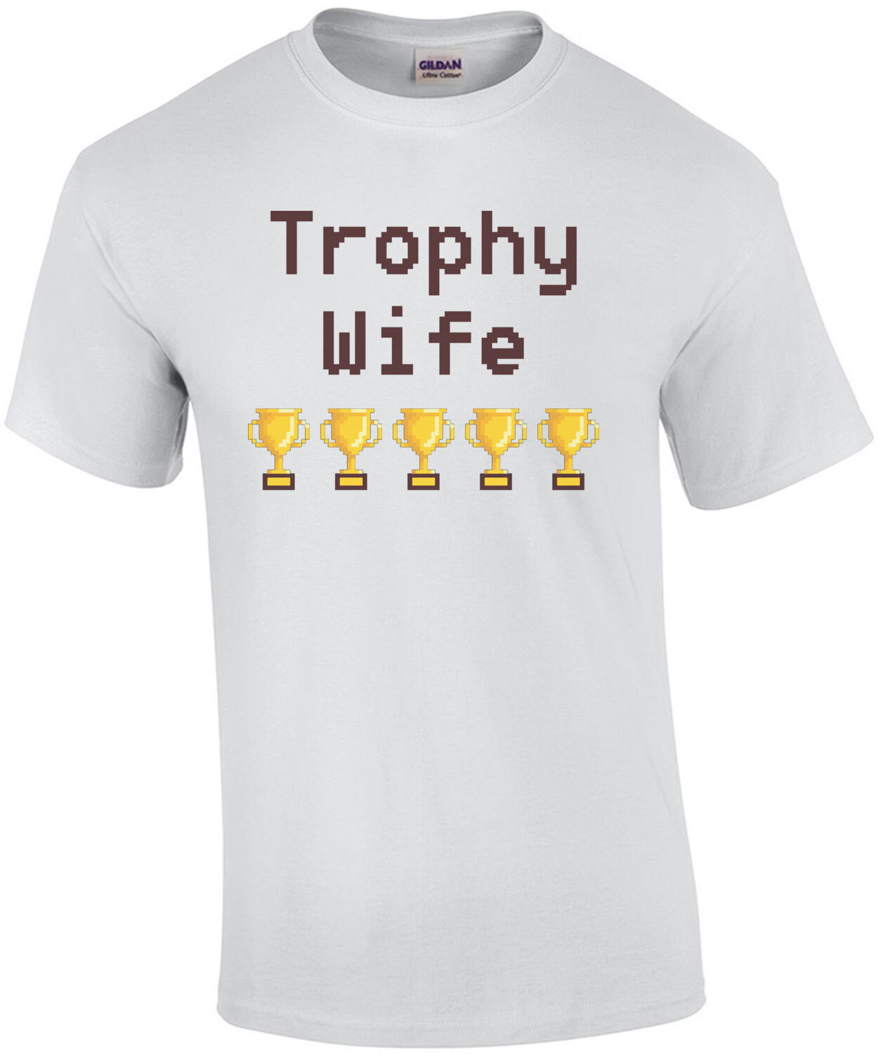 Trophy Wife T-Shirt