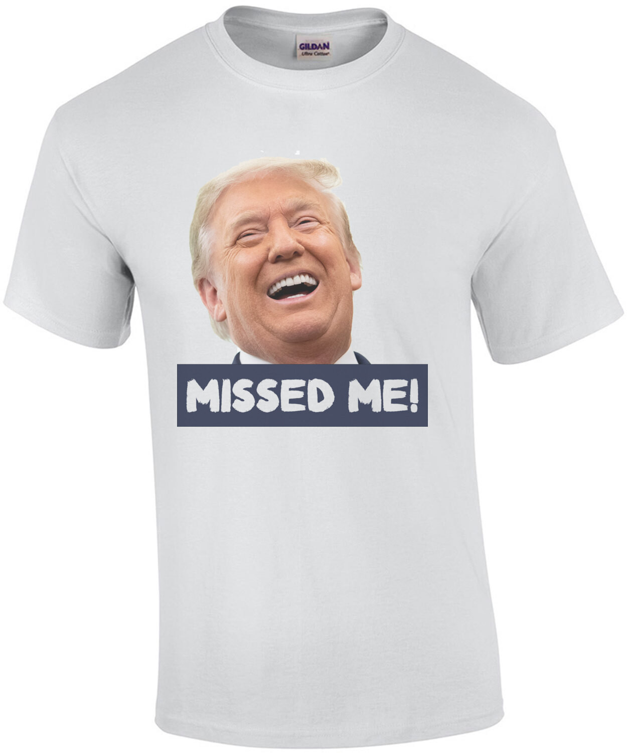 Trump Missed Me! Failed Assassination Shirt