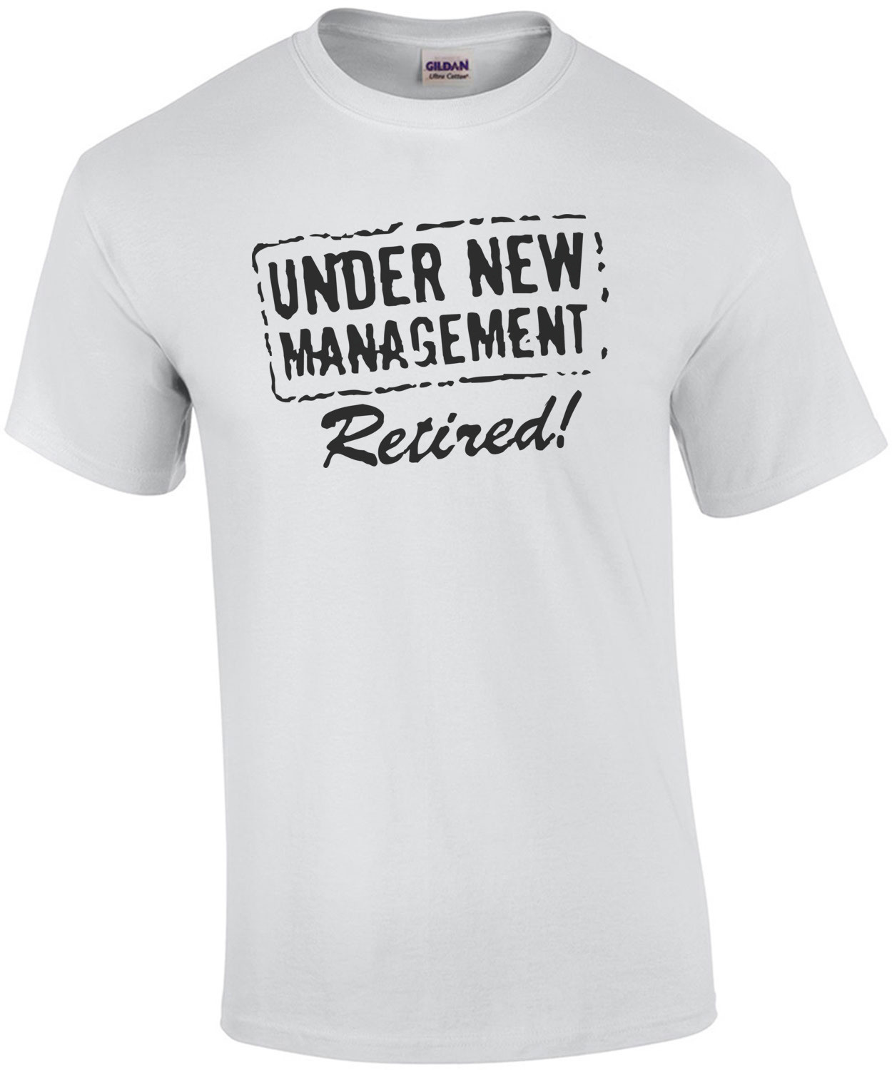 Under New Management. Retired. T-Shirt