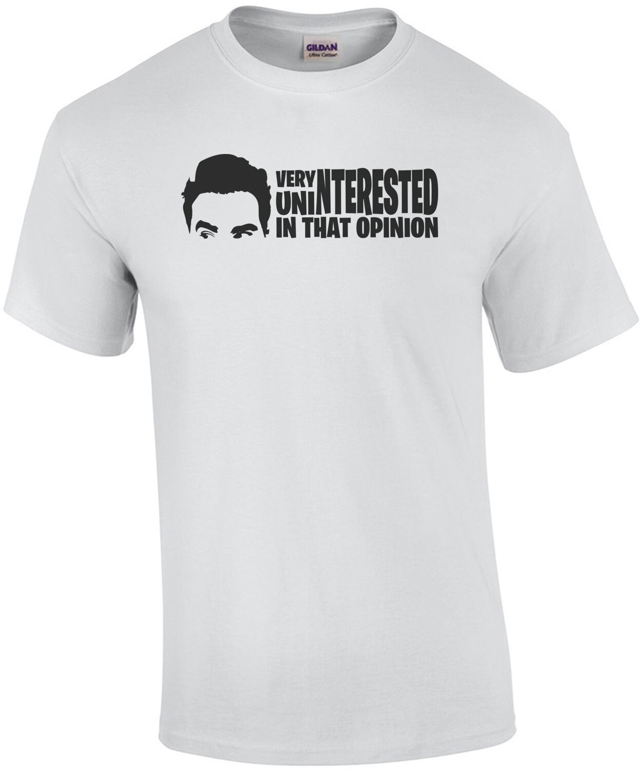 Very Uninterested In That Opinion David Rose Schitt's Creek Quote T-Shirt