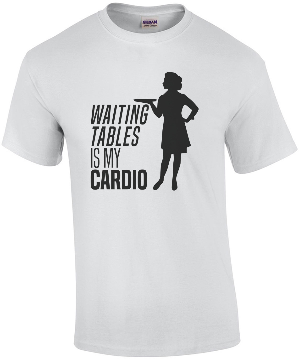 Waiting tables is my cardio - funny waitressing t-shirt - funny server t-shirt