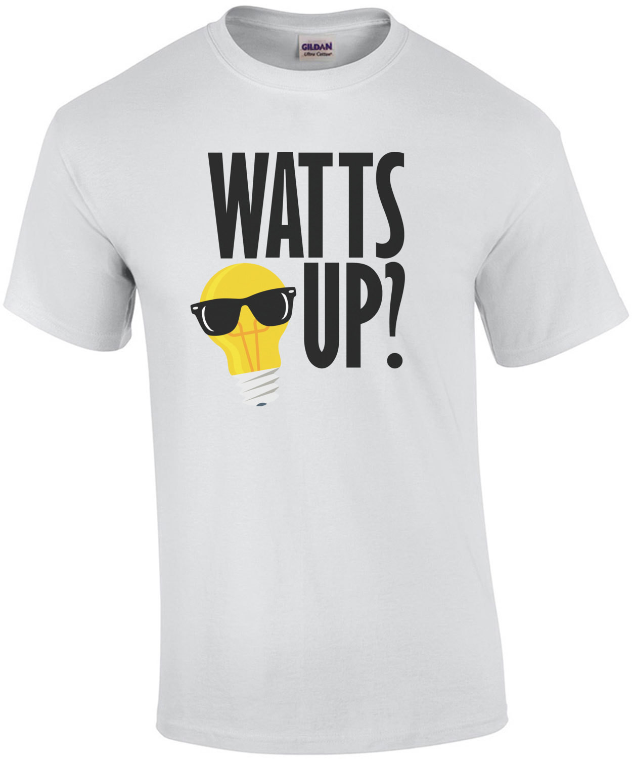 Watts up? Funny pun t-shirt