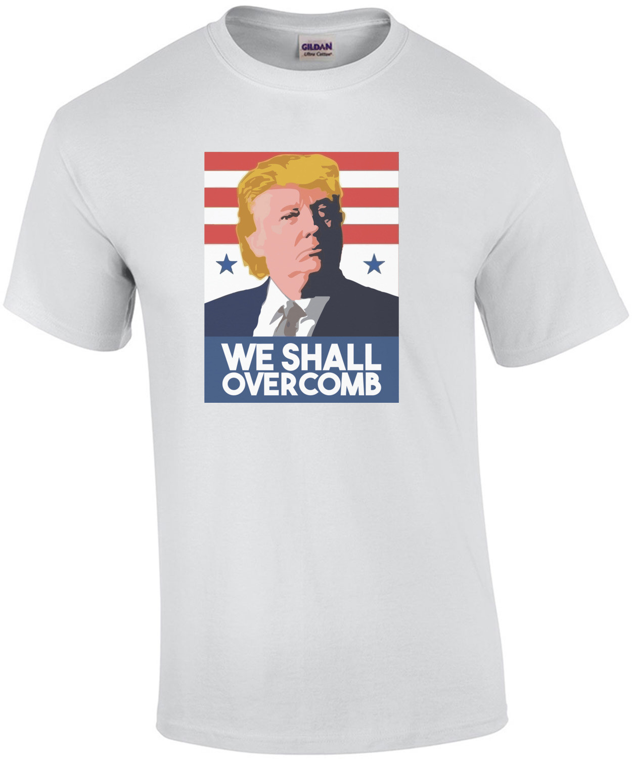 We Shall Over Comb - Donald Trump T-Shirt