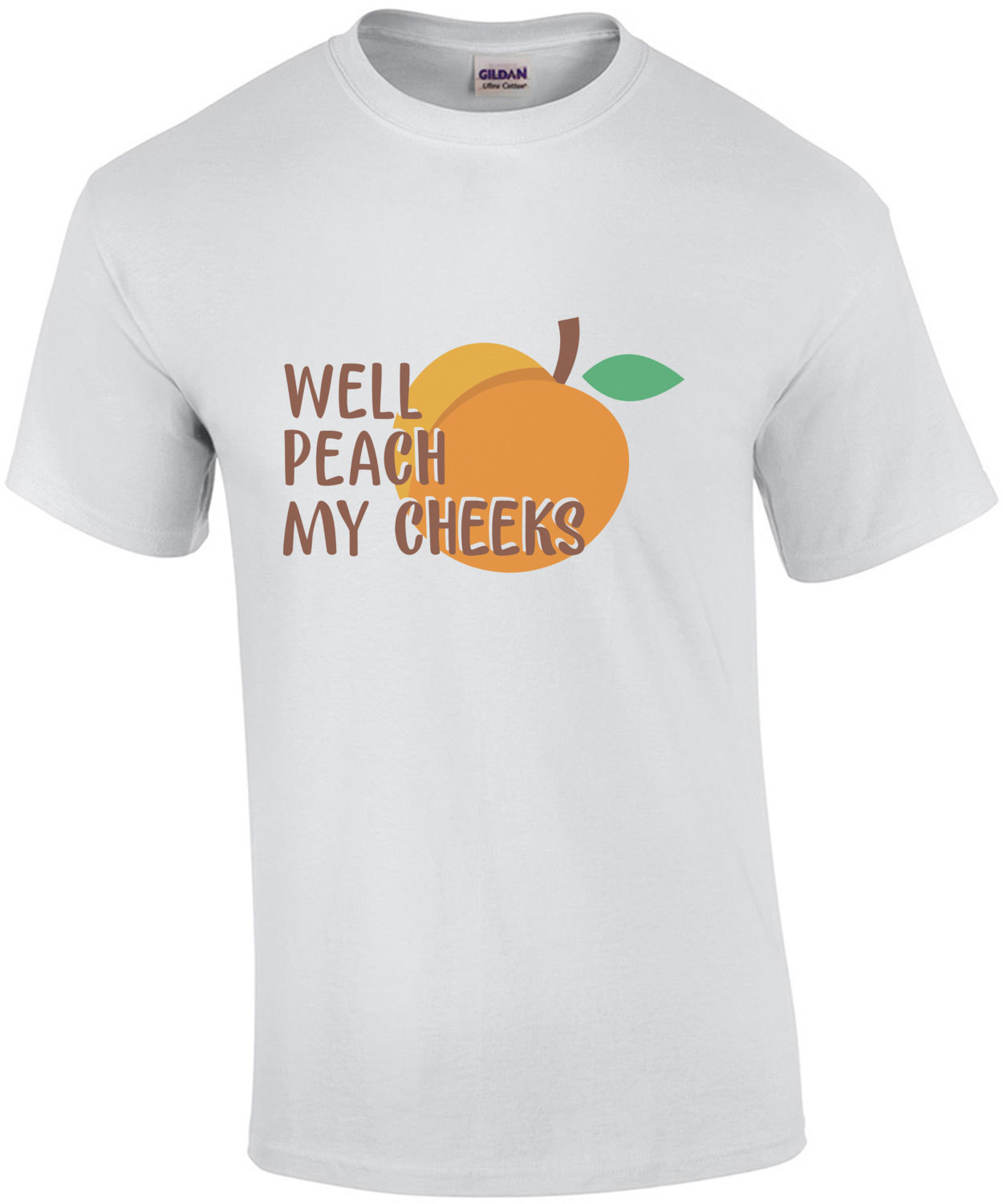 Well peach my cheeks - Georgia T-Shirt