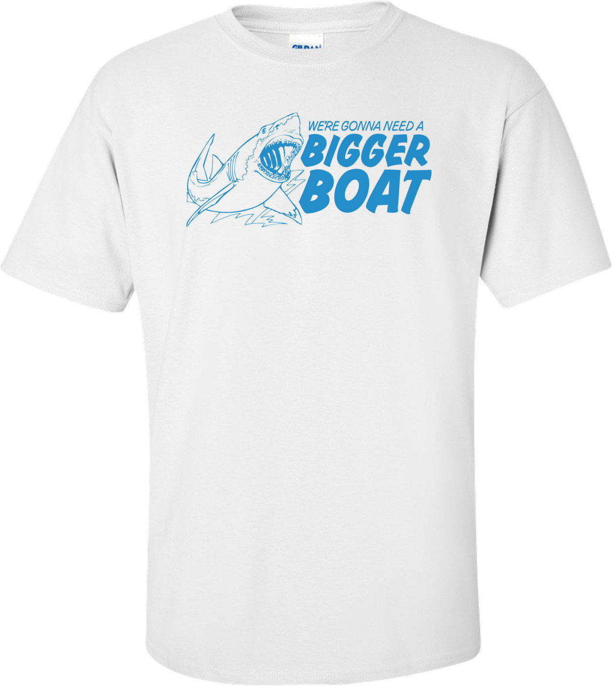We're Gonna Need A Bigger Boat - Jaws T-Shirt