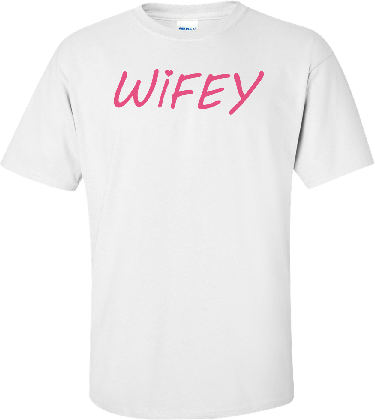 Wifey Shirt