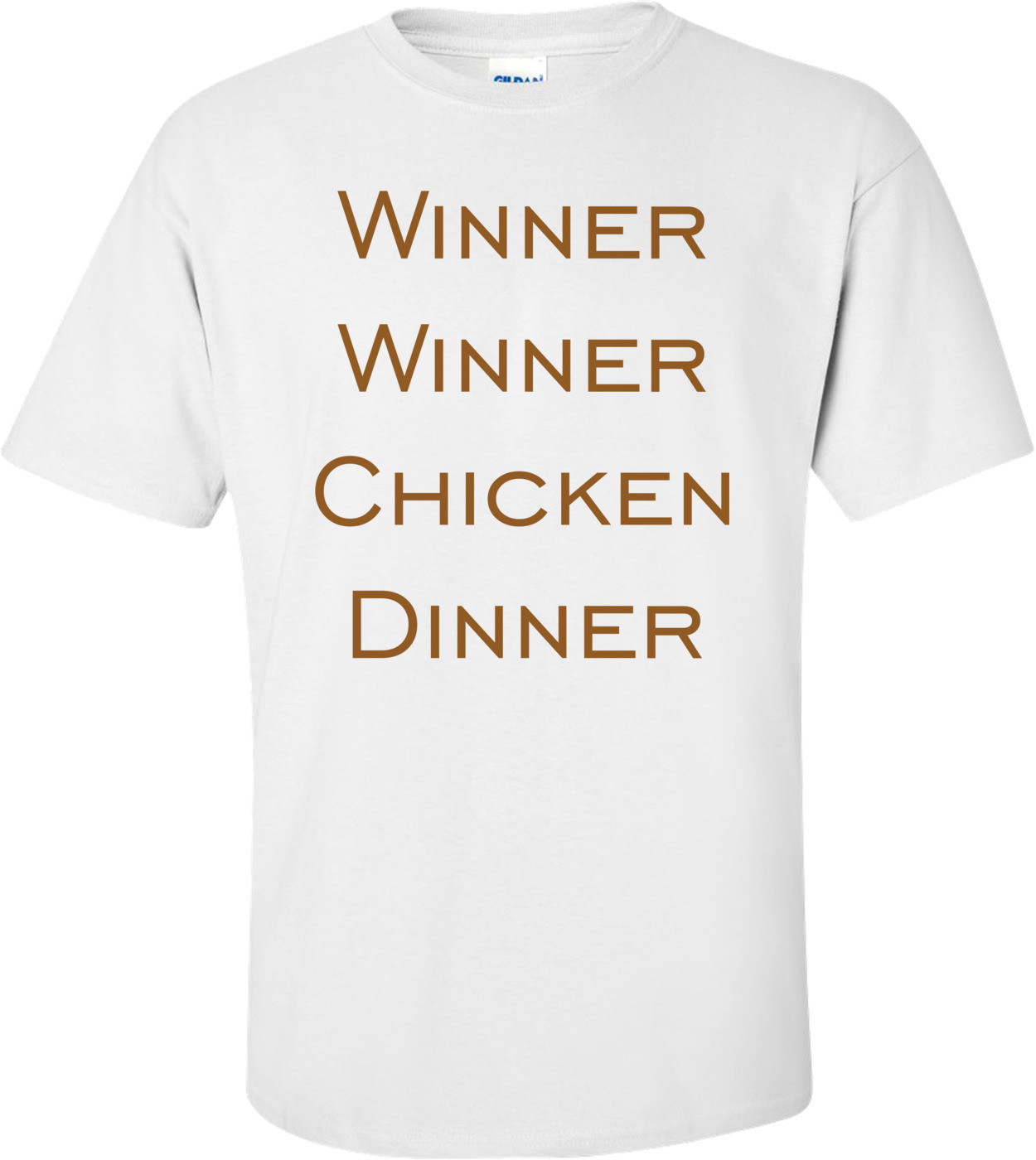 Winner Winner Chicken Dinner Shirt