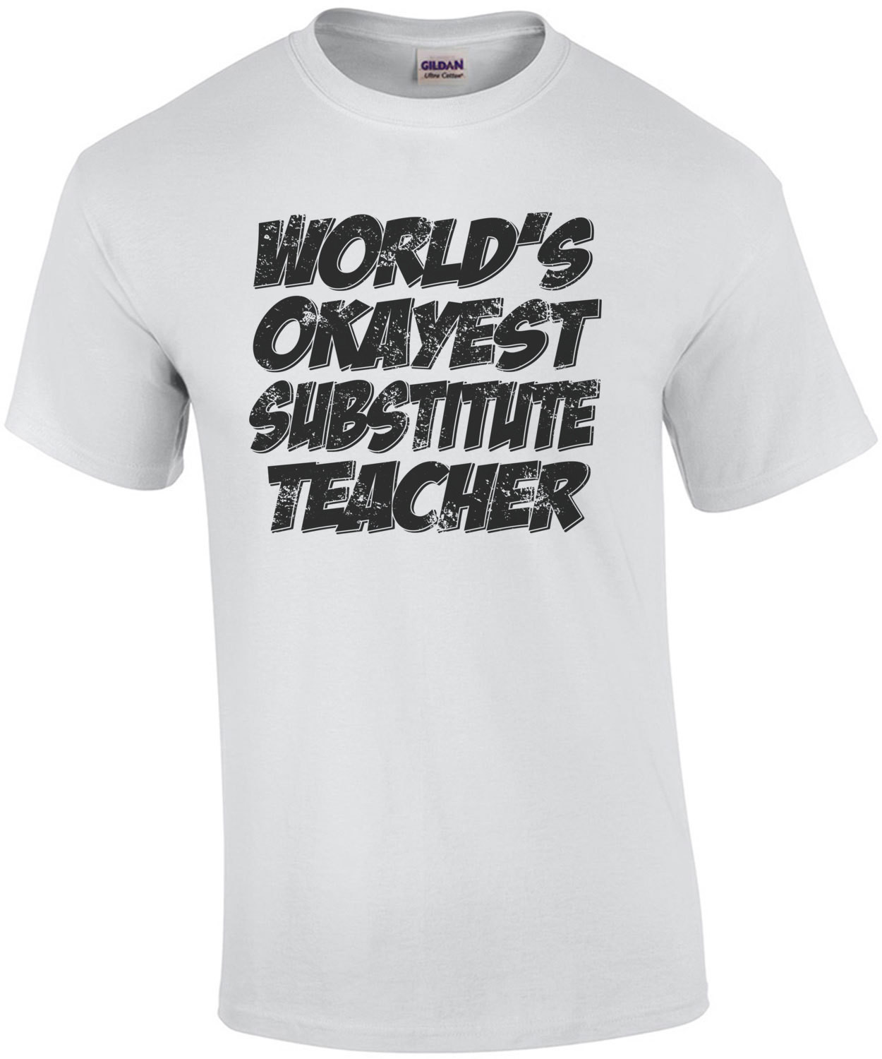 Worlds Okayest Substitute Teacher T-Shirt