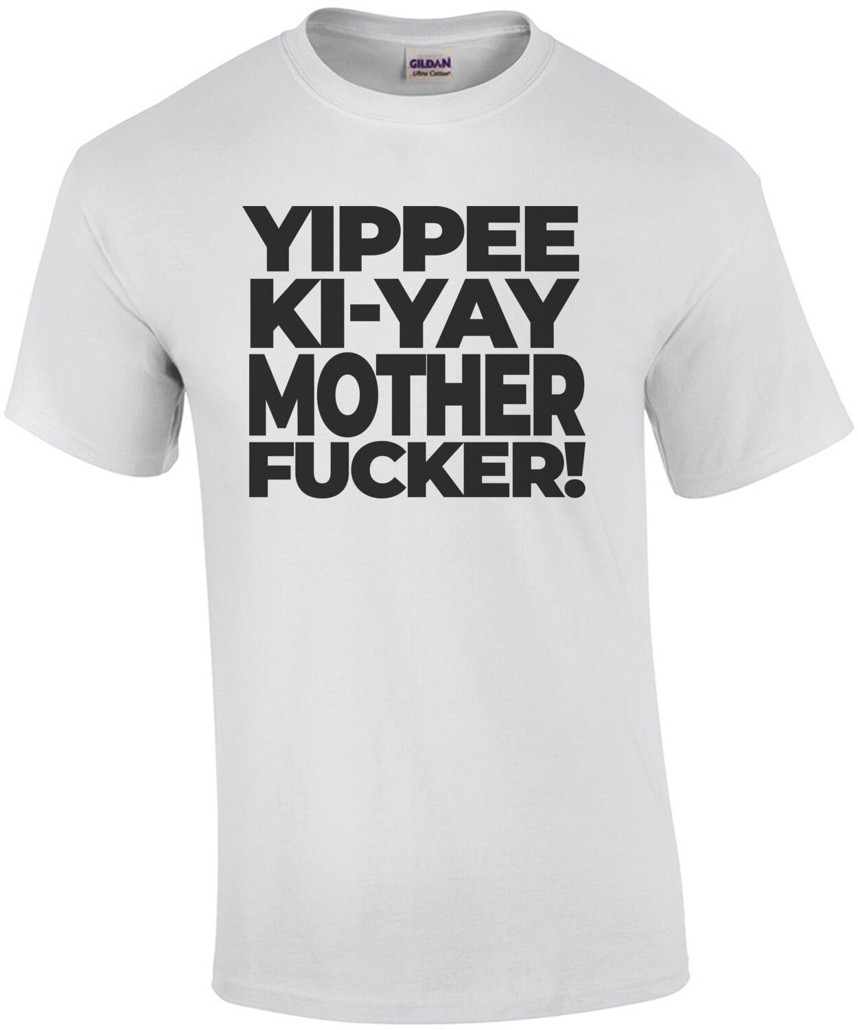 Yippee Ki-yay Motherfucker Uncensored - Die Hard 80's T-Shirt