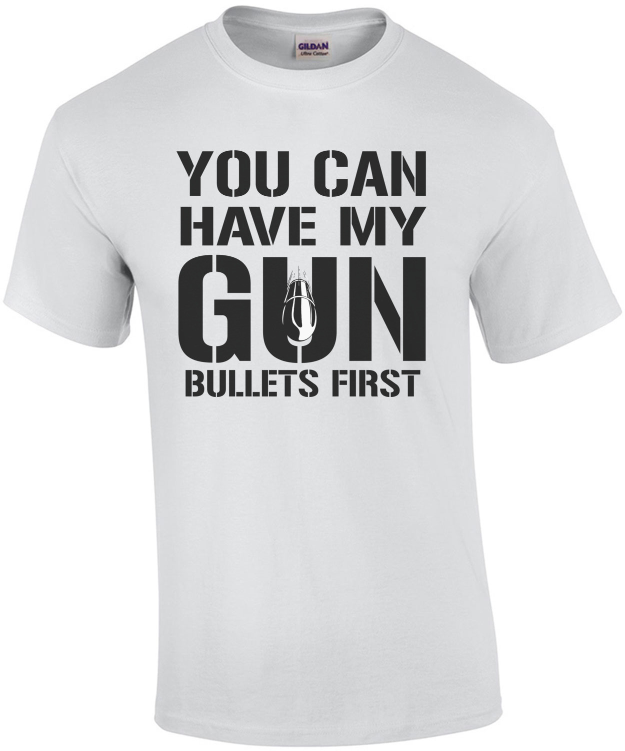 You can have my gun bullets first - pro gun t-shirt