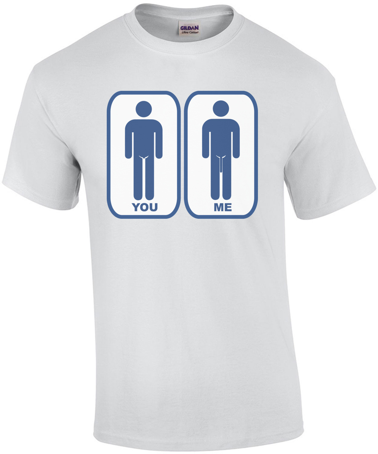You Me - Huge Penis Funny T-Shirt