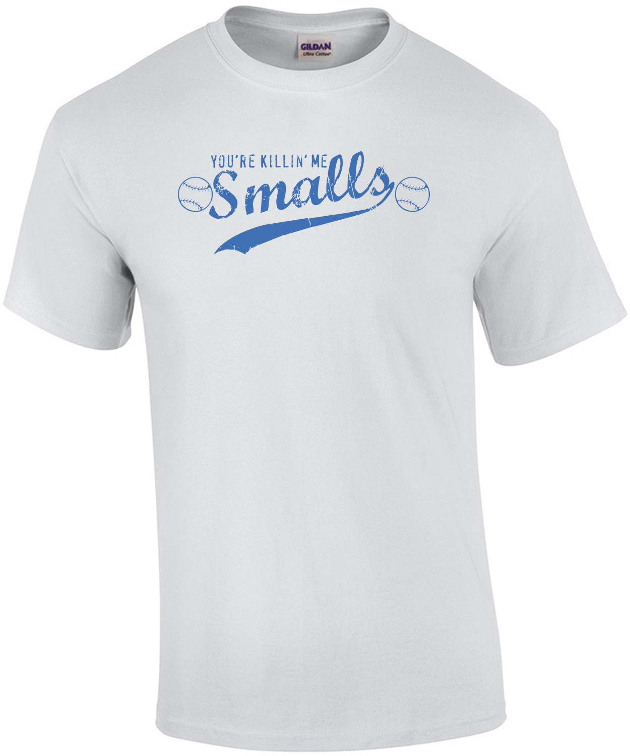 You're Killing Me Smalls T-shirt