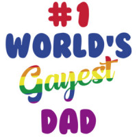 #1 World's gayest dad - Gay Pride T-Shirt / LGBTQ T-Shirt
