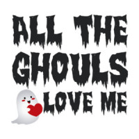 All the ghouls love me - funny halloween t-shirt