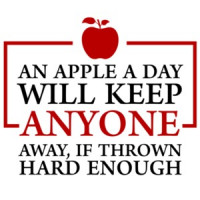An apple a day will keep anyone away if thrown hard enough - Funny T-Shirt