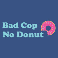 Bad Cop, No Donut Shirt
