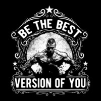 Be The Best Version Of You Motivational Mens Gym T-Shirt