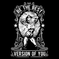 Be The Best Version Of You Motivational Womens Gym T-Shirt