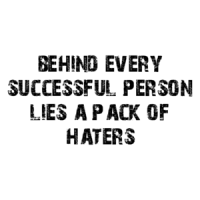 behind every successful person lies a pack of haters Shirt