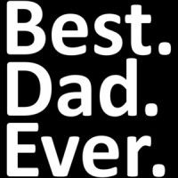Best. Dad. Ever. Dad Father's Day T-Shirt