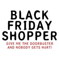 Black Friday Shopper: Give Me The Doorbusters T-Shirt