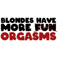 Blondes Have More Fun... Orgasms