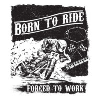 Born To Ride Forced To Work Biker Motorcycle T-Shirt