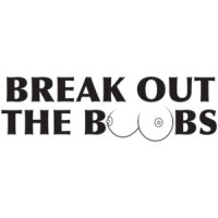 Break Out The Boobs Baby Shirt