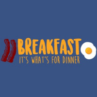 Breakfast - It's whats for dinner - funny t-shirt